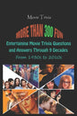 Movie Trivia: More than 300 Fun, Entertaining Movie Trivia Questions and Answers Through 9 Decades From 1930s to 2010s - Paperback