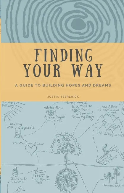 Finding Your Way: A Guide to Building Hopes and Dreams - Paperback