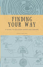 Finding Your Way: A Guide to Building Hopes and Dreams - Paperback