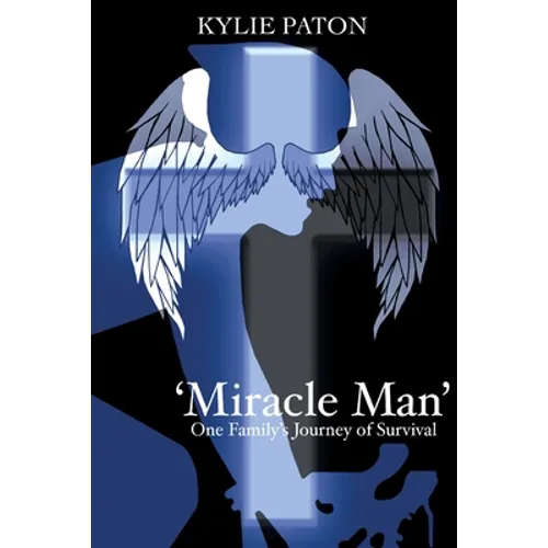 'Miracle Man': One Family's Journey of Survival - Paperback
