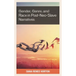 Gender, Genre, and Race in Post-Neo-Slave Narratives - Hardcover