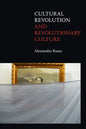 Cultural Revolution and Revolutionary Culture - Paperback