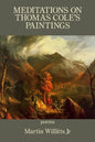 Meditations on Thomas Cole's Paintings - Paperback