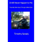It Will Never Happen to Me - Paperback