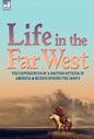Life in the Far West: the experiences of a British Officer in America and Mexico During the 1840s - Hardcover