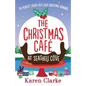 The Christmas Cafe at Seashell Cove: The perfect laugh out loud Christmas romance - Paperback