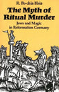 The Myth of Ritual Murder: Jews and Magic in Reformation Germany - Paperback