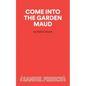 Come Into The Garden Maud - A Light Comedy - Paperback
