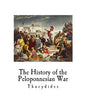 The History of the Peloponnesian War: Thucydides - Paperback