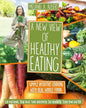 A New View of Healthy Eating: Simple Intuitive Cooking with Real Whole Foods - Paperback