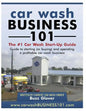 Car Wash Business 101: The #1 Car Wash Start-Up Guide - Paperback