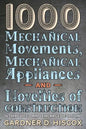 1000 Mechanical Movements, Mechanical Appliances and Novelties of Construction (6th revised and enlarged edition) - Paperback