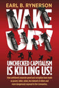 Unchecked Capitalism is Killing Us!: How unfettered corporate greed and corruption have made us poorer, fatter, sicker, less tolerant of others and mo - Paperback