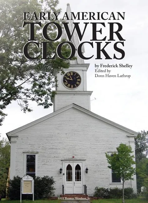 Early American Tower Clocks - Hardcover