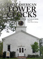 Early American Tower Clocks - Hardcover