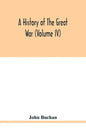 A history of the great war (Volume IV) - Paperback