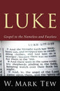 Luke: Gospel to the Nameless and Faceless - Hardcover