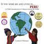 If You Were Me and Lived in... Peru: A Child's Introduction to Cultures Around the World - Paperback