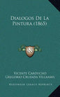 Dialogos de La Pintura (1865) - Hardcover
