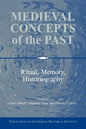 Medieval Concepts of the Past: Ritual, Memory, Historiography - Paperback