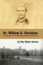 Dr. William Archer Cheatham: Tennessee's First Mental Health Professional - Paperback