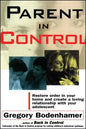 Parent in Control: Restore Order in Your Home and Create a Loving Relationship with Your Adolescent - Paperback