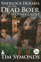 Sherlock Holmes and The Dead Boer at Scotney Castle: 2nd Edition - Paperback