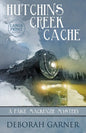 Hutchins Creek Cache: Large Print Edition - Paperback