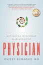 Physician: How Science Transformed the Art of Medicine - Paperback