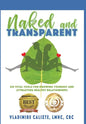 Naked and Transparent: Six Vital Tools for Knowing Yourself and Attracting Healthy Relationships - Hardcover