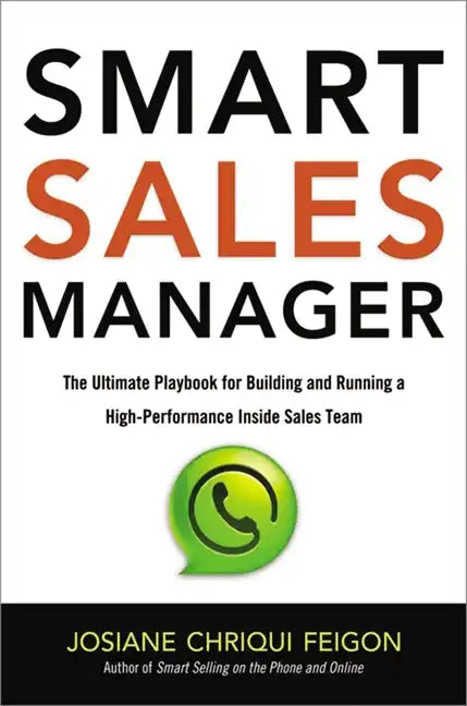 Smart Sales Manager: The Ultimate Playbook for Building and Running a High-Performance Inside Sales Team - Paperback