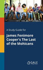A Study Guide for James Fenimore Cooper's The Last of the Mohicans - Paperback