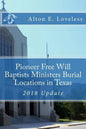 Pioneer Free Will Baptists Ministers Burial Locations in Texas - Paperback