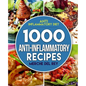 Anti Inflammatory Diet: 1000 Anti Inflammatory Recipes: Anti Inflammatory Cookbook, Kitchen, Cooking, Healthy, Low Carb, Paleo, Meals, Diet Pl - Paperback