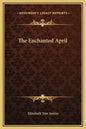 The Enchanted April - Hardcover