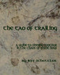 The Tao of Trailing: A Guide to Finding Countour in the Chaos of Scent Dogs - Paperback