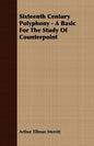 Sixteenth Century Polyphony - A Basic For The Study Of Counterpoint - Paperback