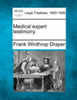 Medical Expert Testimony. - Paperback