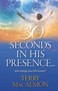 30 Seconds In His Presence - Paperback