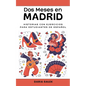 Dos Meses en Madrid: Historias con Ejercicios para Estudiantes de Español - Paperback