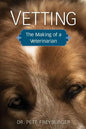Vetting: The Making of a Veterinarian - Paperback