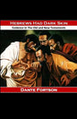 Hebrews Had Dark Skin: Evidence In The Old and New Testaments - Paperback