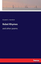Rebel Rhymes: and other poems - Paperback