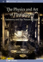The Physics and Art of Photography, Volume 1: Geometry and the Nature of Light - Paperback