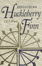 Refiguring Huckleberry Finn - Paperback