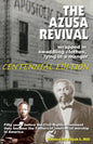 The Azusa Street Revival: Wrapped in Swaddoling Clothes, Lying in a Manger, CENTENNIAL EDITION - Paperback
