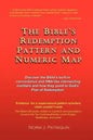 The Bible's Redemption Pattern and Numeric Map - Paperback