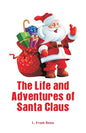 The Life and Adventures of Santa Claus - Paperback
