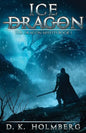 Ice Dragon: An Epic Fantasy Adventure - Paperback