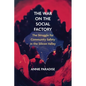The War on the Social Factory: The Struggle for Community Safety in the Silicon Valley - Paperback